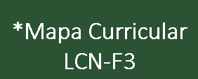 *Mapa Curricular LCN-F3